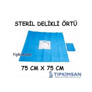 STERİL TEK KULLANIMLIK 75 CM X 75 CM DELİKLİ ÖRTÜ